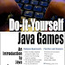 Do-It-Yourself Java Games: An Introduction to Java Computer Programming (2015)
