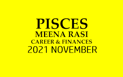2021 November Pisces Career Horoscope