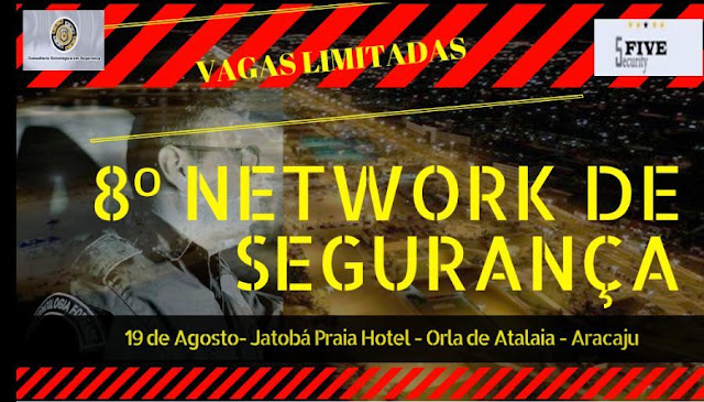 Inscrições abertas para o 8º Network de segurança em Aracaju