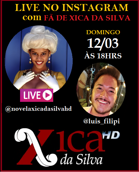 LIVE COM OS FÃS DA NOVELA XICA DA SILVA. Neste DOMINGO 12/03/2023 às 18:00