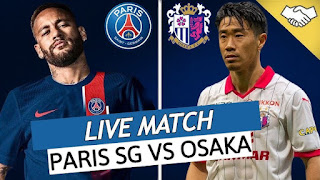 পিএসজি বনাম সেরেজো ওসাকা । PSG vs Cerezo Osaka LIVE Score