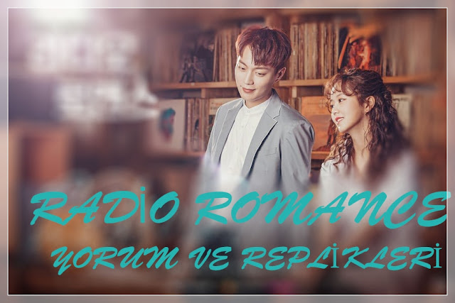 Radio Romance Yorum ve Replikleri