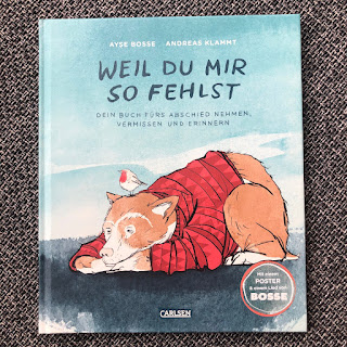 Weil du mir so fehlst - Ein Buch zur Trauerbegleitung und zum Mitmachen