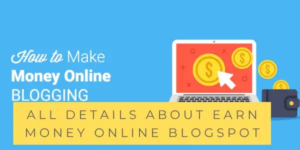 How to Earn Money online blogspot?