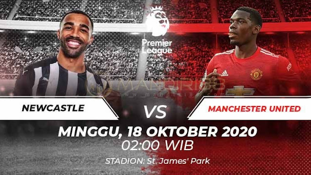 Prediksi Newcastle United Vs Manchester United, Minggu 18 Oktober 2020 Pukul 02.00 WIB @ Mola TV