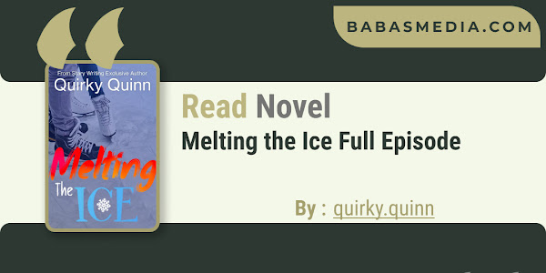 Read Melting the Ice Novel By quirky.quinn / Synopsis