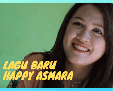 Kumpulan Lagu Happy Asmara