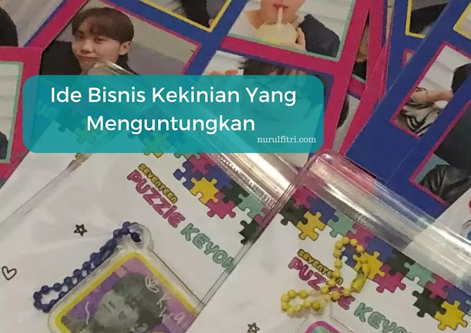 Ide Bisnis Kekinian Yang Menguntungkan