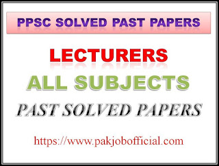 PPSC Lecturers Past Papers All Subjects