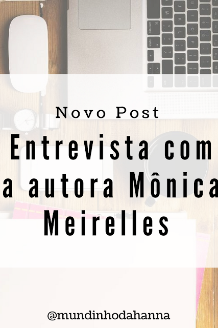 Entrevista com Mônica Meirelles