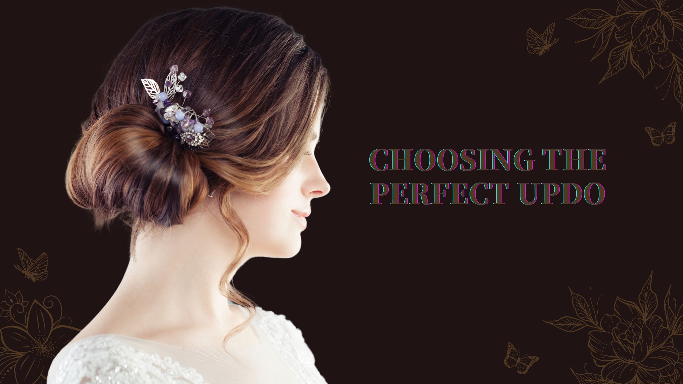 Choosing the Perfect Updo