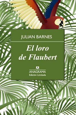http://laantiguabiblos.blogspot.com.es/2015/10/el-loro-de-flaubert-julian-barnes.html