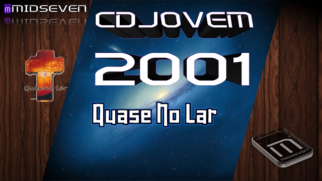 Quase No Lar - CD Jovem 2001 - Quase No Lar