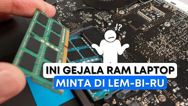 Mengenali Tanda-tanda RAM Laptop Rusak