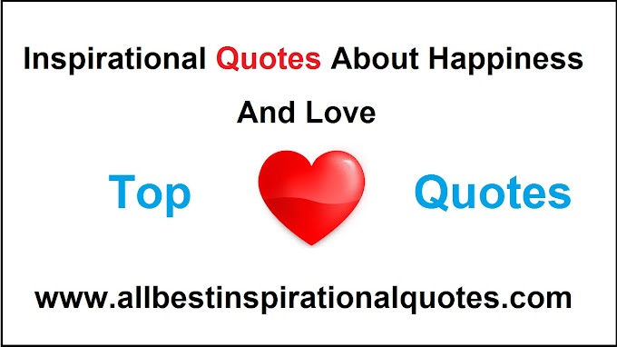 Inspirational Quotes About Happiness And Love In English Latest Quotes 2020