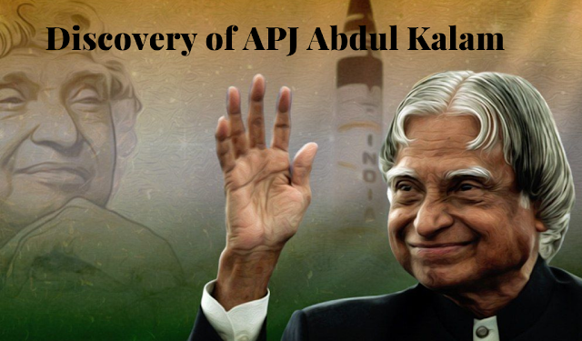 Discovery of APJ Abdul Kalam