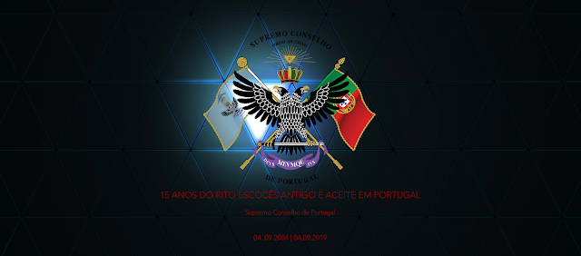 15 ANOS DO RITO ESCOCÊS ANTIGO E ACEITE | Supremo Conselho de Portugal | 04.09.2004 - 04.09.2019