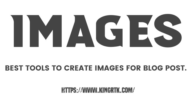 Best Tools To Create Images For Blog Post In 2022.