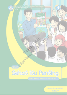 DOWNLOAD BSE 2013 Sehat itu Penting (Buku Guru) SD MI KELAS V