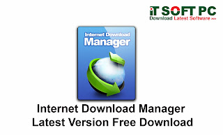 Internet Download Manager Latest Version Free Download