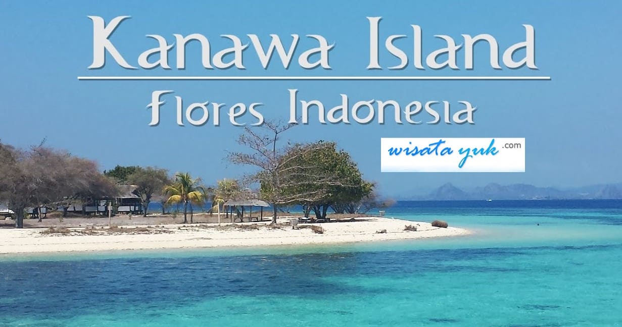 Kanawa Island Tawarkan Pesona Memikat Yang Luar Biasa