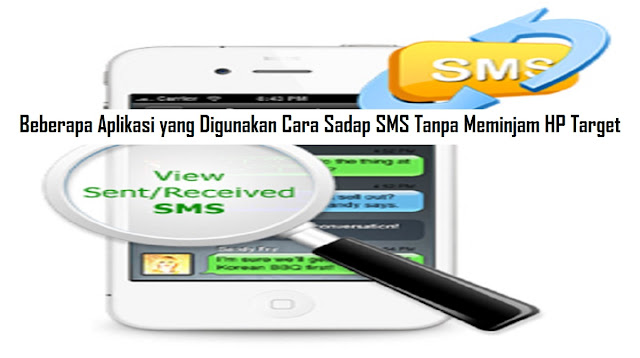 Cara Sadap SMS Tanpa Meminjam HP Target