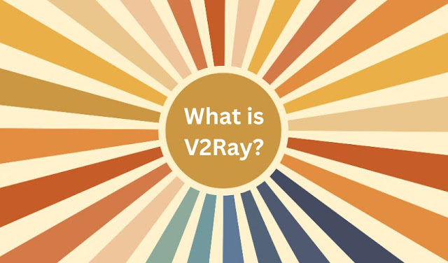 What is V2Ray? And How to install V2Ray