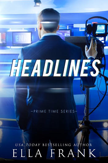 Headlines by Ella Frank. Prime Time Series.