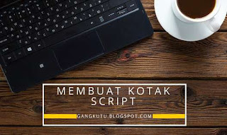 membuat kotak script