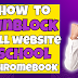 How To Unblock All Website On School Chromebook 2023