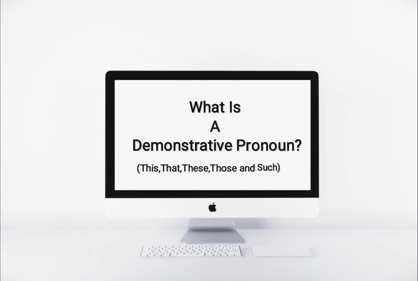 What Is A Demonstrative Pronoun?