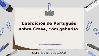 Exercícios de Português sobre Crase, com gabarito.