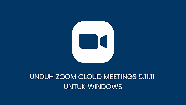 Unduh Zoom Cloud Meetings 5.11.11 Untuk Windows