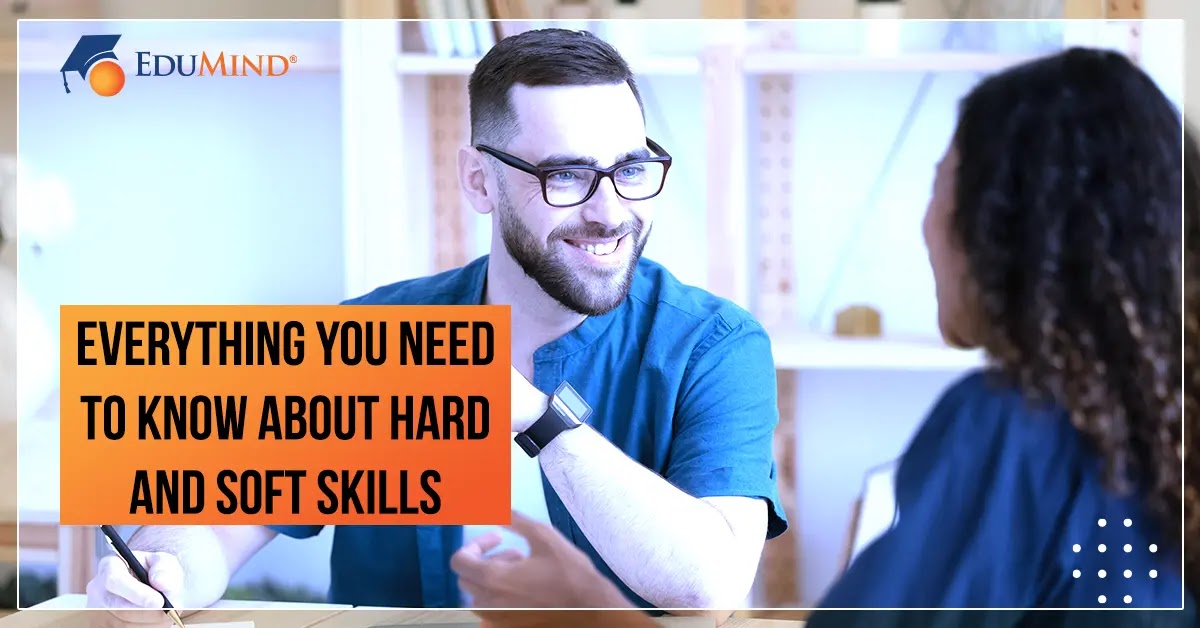 Everything You Need to Know about Hard and Soft Skills
