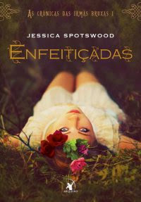 Livros | Enfeitiçadas - Jessica Spotswood