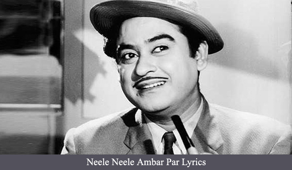 Neele Neele Ambar Par Lyrics - Kishore Kumar - Kalakaar