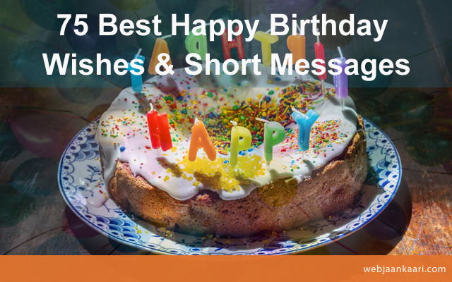 Top 75 Best Birthday Wishes Short Messages