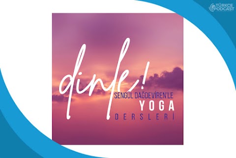 Dinle - Yoga Dersleri Podcast