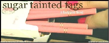 sugar tainted fags