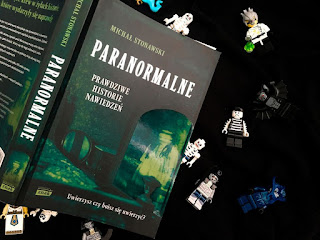 Paranormalne. Prawdziwe historie nawiedzeń