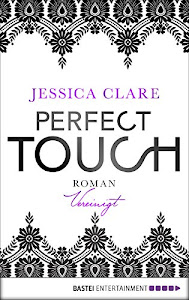 Perfect Touch - Vereinigt: Roman (Billionaires and Bridesmaids 5)