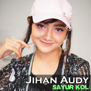 MP3 download Jihan Audy - Sayur Kol - Single iTunes plus aac m4a mp3