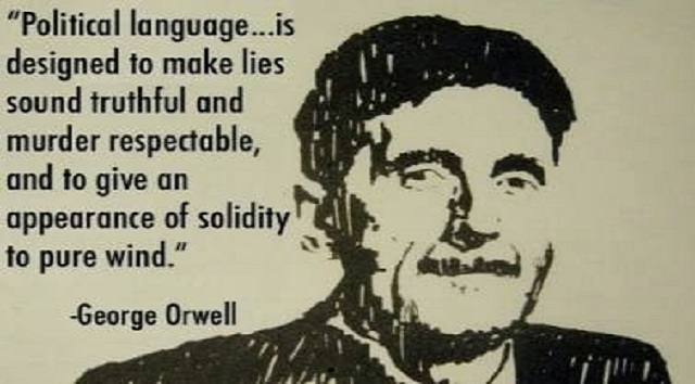 Η ΛΙΣΤΑ ΤΟΥ GEORGE ORWELL Η πολιτική κάνει τα ψέμματα αλήθεια