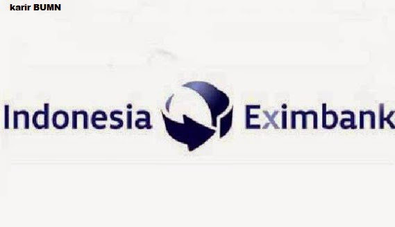 Lowongan kerja terbaru Indonesia Eximbank januari 2015 