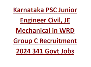 Karnataka PSC Junior Engineer Civil, JE Mechanical in WRD Group C Recruitment 2024 341 Govt Jobs Online