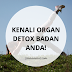 Kenali 4 Organ Tubuh Badan Yang Melakukan Detox Setiap Hari 