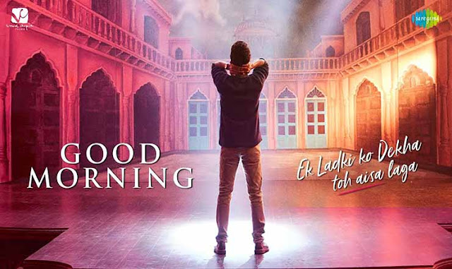 Good Morning Lyrics | Ek Ladki Ko Dekha To Aisa Laga | Vishal Dadlani 