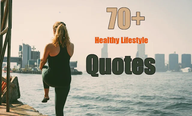 Quotes about Healthy Lifestyle Quotes