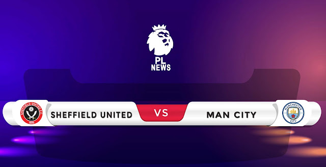 Sheffield United vs Manchester City Prediction & Match Preview