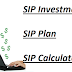SIP Investment, SIP Plan, SIP calculator Full Information 